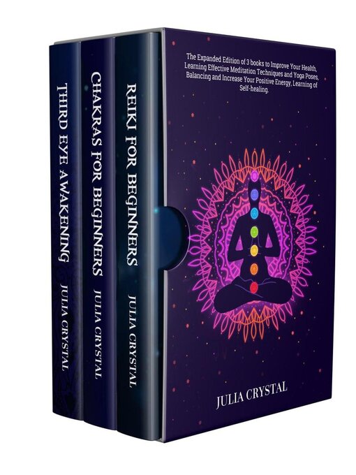 Title details for Reiki for Beginners + Chakras for Beginners + Third Eye Awakening by Julia Crystal - Available